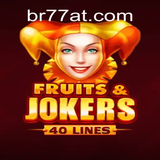 Explore the Exciting World of FruitsAndJokers40: The Premier Slot Game of 77AT.com Oficial Slots Brasil #1