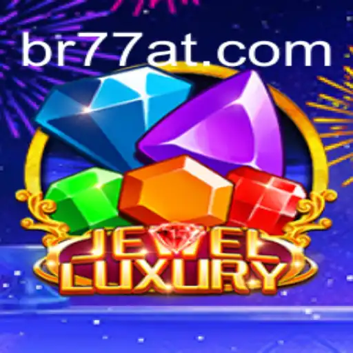 Discover the Excitement of JewelLuxury and 77AT.com: Your Top Slot Game Destination in Brazil